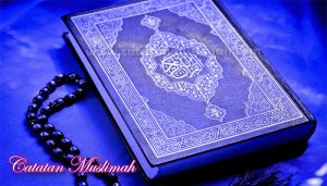 Sejarah Singkat Turunnya Al-Qur'an, Isi Kandungan Dan Keutamaannya