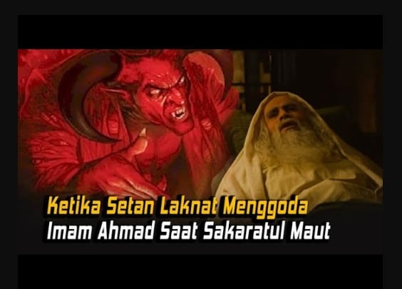 Kisah Imam Ahmad bin Hanbal yang Menghadapi Godaan Setan saat Sakaratul Maut